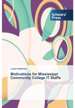 Motivations for Mississippi Community College IT Staffs