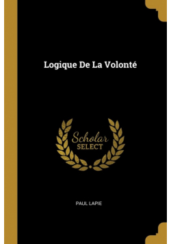 Logique De La Volonté