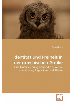 Identität und Freiheit in der griechischen Antike