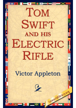 Tom Swift and His Electric Rifle