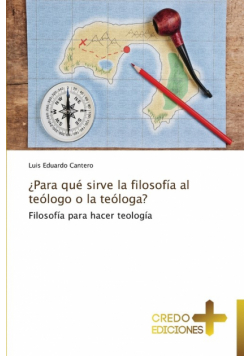 Para Que Sirve La Filosofia Al Teologo O La Teologa?