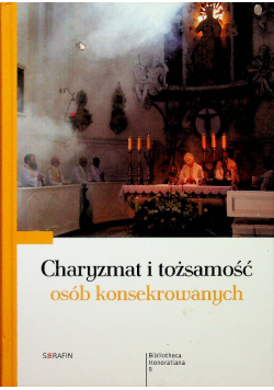 Charyzmat i tożsamość osób konsekrowanych