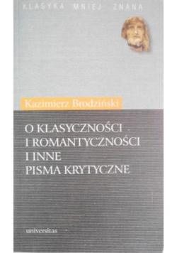 O klasyczności i romantyczności i inne pisma krytyczne