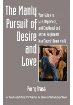 The Manly Pursuit of Desire and Love