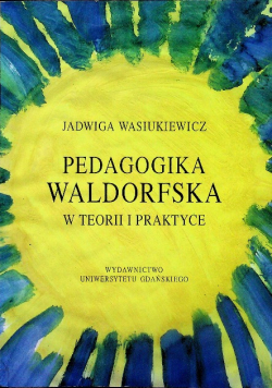 Pedagogika Waldorfska w Teorii i Praktyce