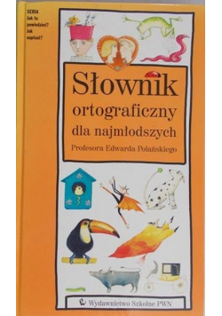 Polański Edward - Słownik ortograficzny dla najmłodszych