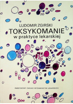 Toksykomanie w praktyce lekarskiej