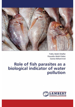 Role of fish parasites as a biological indicator of water pollution