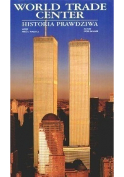 World Trade Center historia prawdziwa