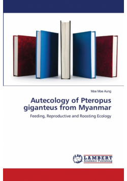 Autecology of Pteropus giganteus from Myanmar