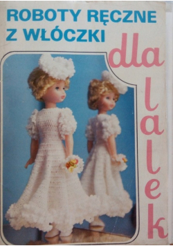 Roboty ręczne z włóczki dla lalek