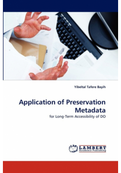 Application of Preservation Metadata