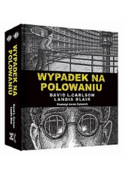 Wypadek na polowaniu Prawdziwa opowieść o zbrodni i poezji