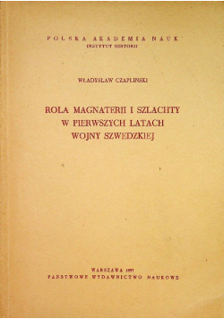 Rola magnaterii i szlachty w pierwszych latach wojny szewdzkiej