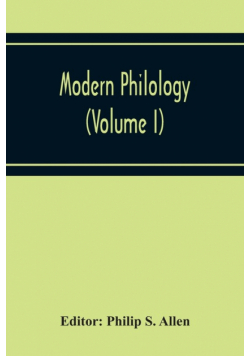 Modern Philology (Volume I)