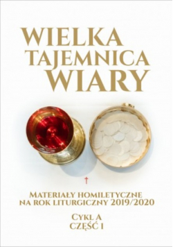 Wielka tajemnica wiary materiały homiletyczne cykl A część 1
