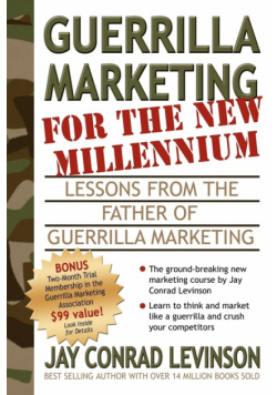 Guerrilla Marketing for the New Millennium