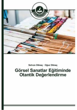 Görsel Sanatlar Eğitiminde Otantik Değerlendirme