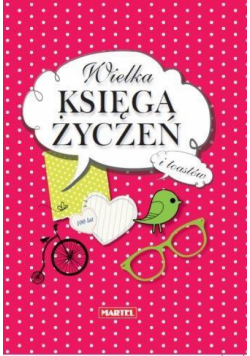 Wielka księga życzeń i toastów MARTEL