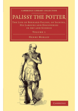 Palissy the Potter - Volume 1