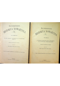 Illustrowana historya nowożytna tom 1 i 2 ok 1900