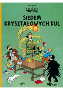 Siedem kryształowych kul t.13 Przygody Tintina