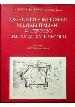 Architetti e ingegneri militari italiani all estero dal XV al XVIII secolo