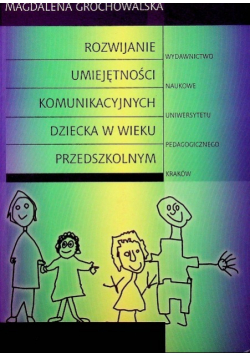 Rozwijanie umiejętności komunikacyjnych dziecka w wieku przedszkolnym