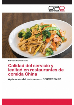 Calidad del servicio y lealtad en restaurantes de comida China