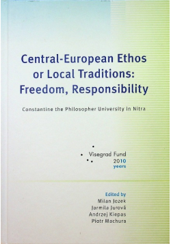 Central european ethos or local traditions Freedom responsibility