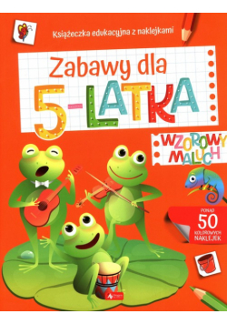 Wzorowy maluch. Zabawy dla 5-latka