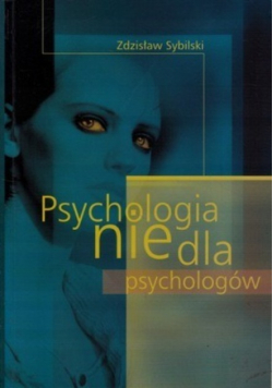 Psychologia nie dla psychologów