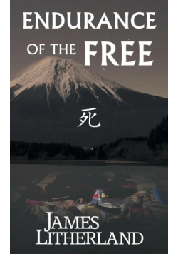 Endurance of the Free (Miraibanashi, Book 3)