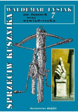 Na Łamach 7 " Sprzeciw Kusznika"  TW