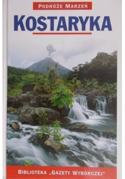 Podróże marzeń. Kostaryka