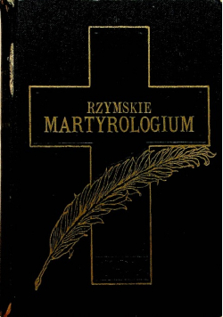 Rzymskie martyrologium Czytania na każdy dzień roku 1910 r.