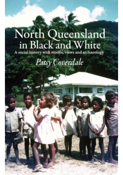 North Queensland in Black and White
