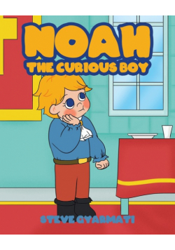 Noah The Curious Boy