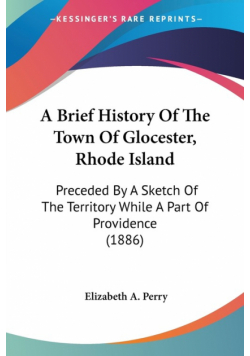 A Brief History Of The Town Of Glocester, Rhode Island