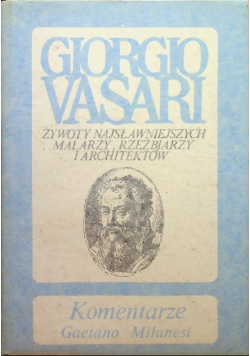 Komentarze do Żywotów Giorgia Vasariego tom 8 część 1
