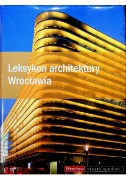 Leksykon architektury Wrocławia