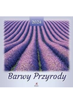 Kalendarz 2024 Barwy przyrody