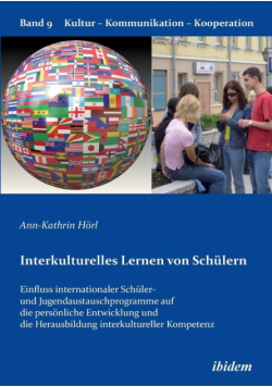 Interkulturelles Lernen von Schülern. Der Einfluss internationaler Schüler- und Jugendaustauschprogramme auf die persönliche Entwicklung und die Herausbildung interkultureller Kompetenz
