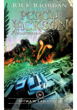 Bitwa w Labiryncie Percy Jackson i Bogowie olimpijscy Tom 4