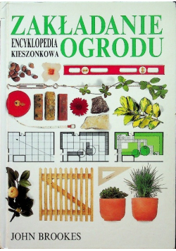 Zakładanie ogrodu Encyklopedia kieszonkowa