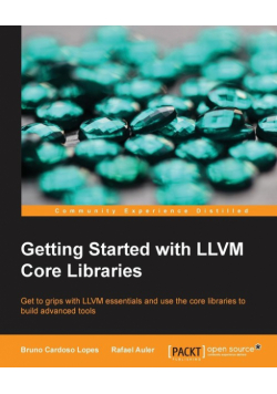 Getting Started with LLVM Core Libraries
