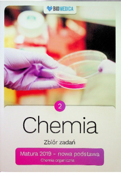 Chemia 2 zbiór zadań matura 2019 BIOMEDICA