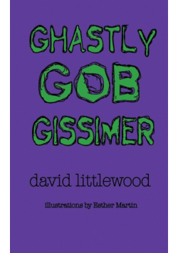 Ghastly Gob Gissimer