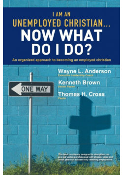 I Am an Unemployed Christian ... Now What Do I Do?
