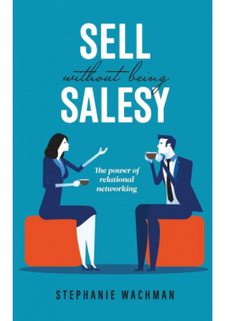 Sell Without Being Salesy